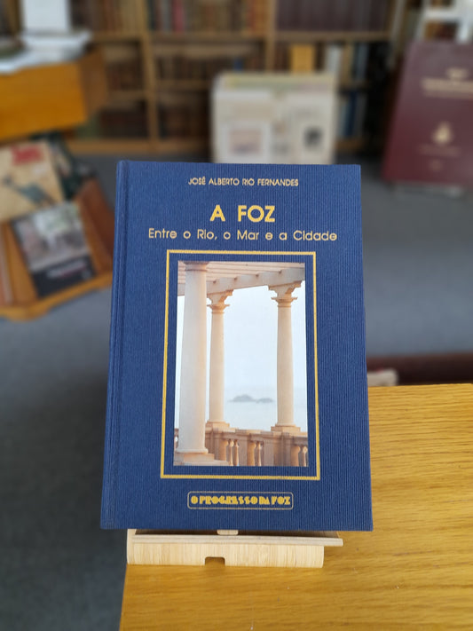 A FOZ ENTRE O RIO, O MAR E A CIDADE