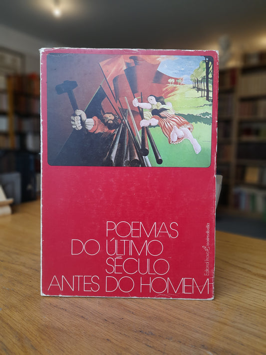 POEMAS DO ÚLTIMO SÉCULO ANTES DO HOMEM