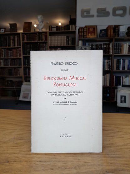 PRIMEIRO ESBOÇO DE UMA BIBLIOGRAFIA MUSICAL PORTUGUESA
