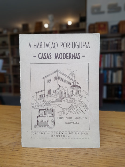 A HABITAÇÃO PORTUGUESA - CASAS MODERNAS -