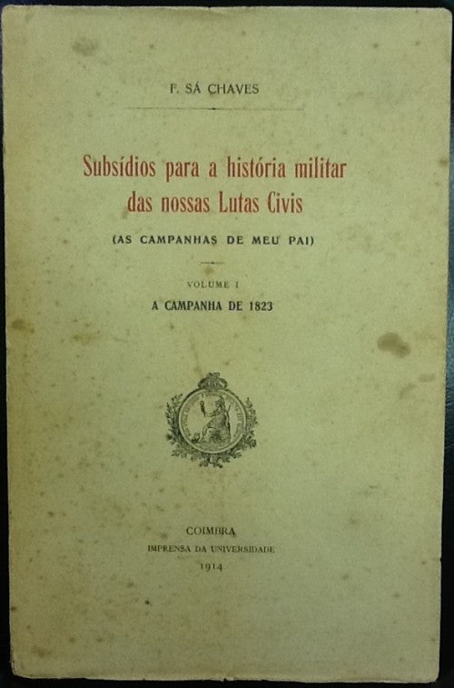SUBSÍDIOS PARA A HISTORIA MILITAR DAS NOSSAS LUTAS CIVIS.