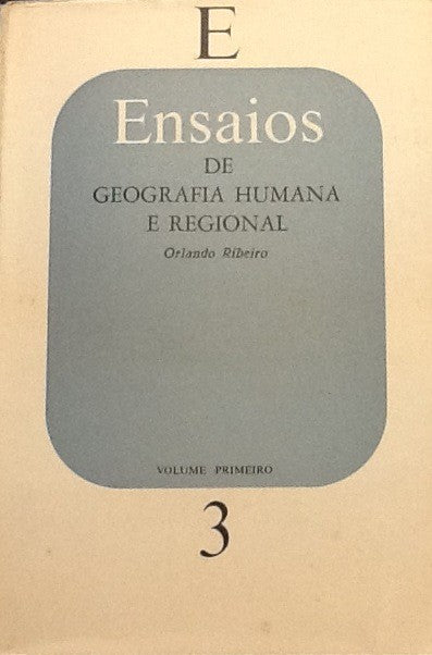 ENSAIOS DE GEOGRAFIA HUMANA E REGIONAL