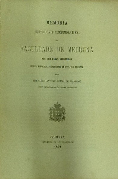 MEMORIA HISTORICA E COMMEMORATIVA DA FACULDADE DE MEDECINA
