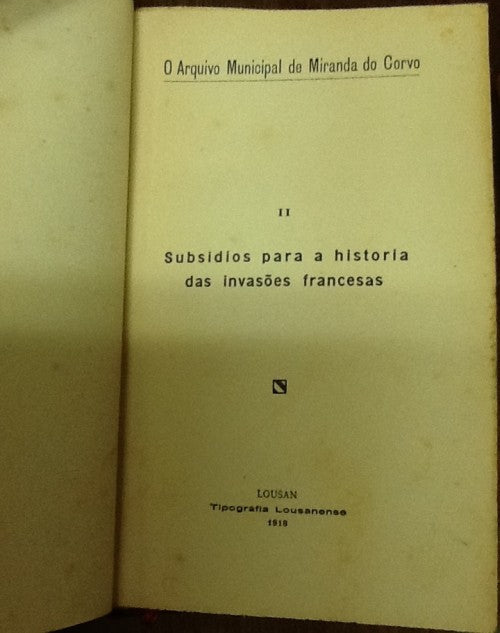 II - SUBSÍDIOS PARA A HISTÓRIA DAS INVASÕES FRANCESAS