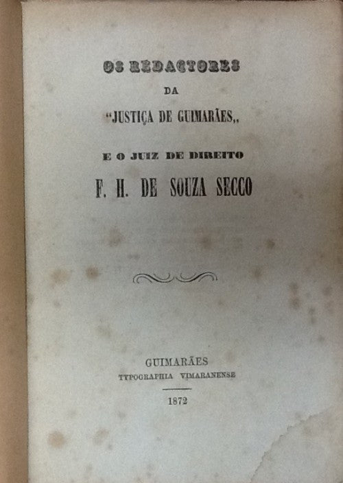 OS REDACTORES DA " JUSTIÇA DE GUIMARÃES "