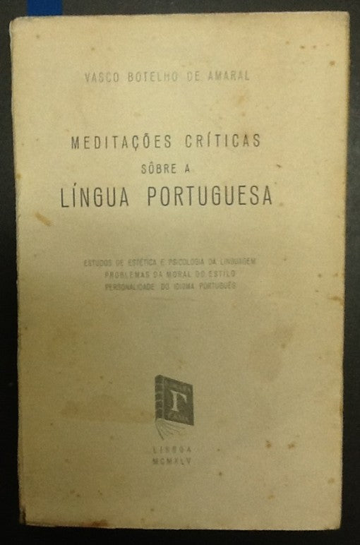 MEDITAÇÕES CRÍTICAS SÔBRE A LINGUA PORTUGUESA