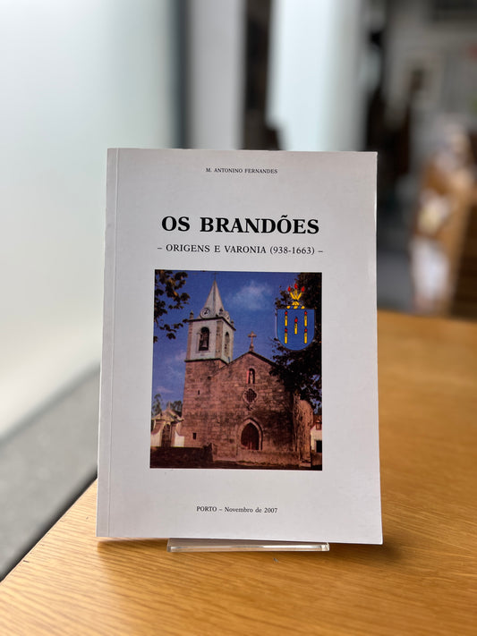 OS BRANDÕES, ORIGENS E VARONIA (938-1663)