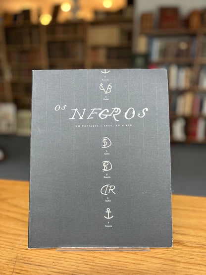 OS NEGROS EM PORTUGAL ( SÉC. XV- XIX )