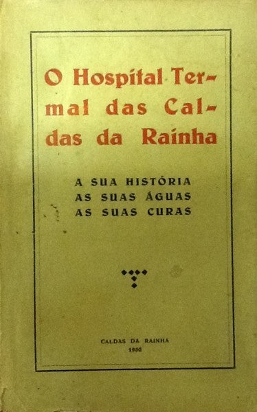 O HOSPITAL TERMAL DAS CALDAS DA RAINHA