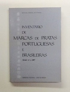 INVENTÁRIO DE MARCAS DE PRATAS PORTUGUESAS E BRASILEIRAS