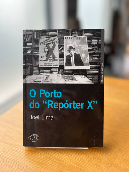 O PORTO DO "REPÓRTER X"