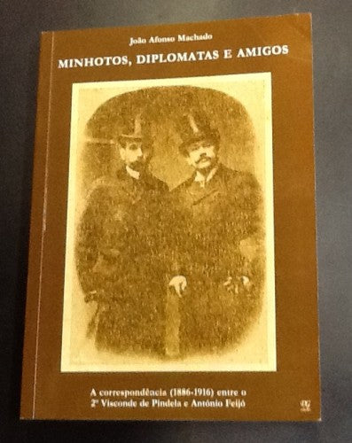 MINHOTOS, DIPLOMATAS E AMIGOS