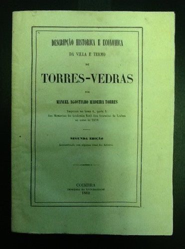 DESCRIPÇÃO HISTORICA E ECONOMICA DA VILLA E TERMO DE TORRES VEDRAS