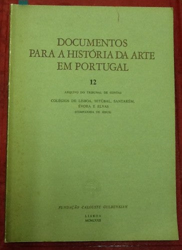 COLÉGIOS DE LISBOA, SETÚBAL, SANTARÉM, ÉVORA E ELVAS ( COMPANHIA DE JESUS )