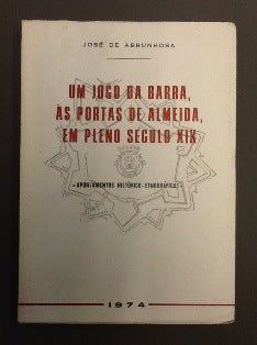 UM JOGO DA BARRA, ÁS PORTAS DE ALMEIDA, EM PLENO SÉCULO XIX