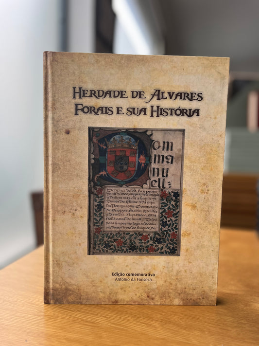 HERDADE DE ALVARES - FORAIS E A SUA HISTÓRIA
