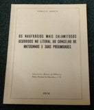 OS NAUFRÁGIOS MAIS CALAMITOSOS OCORRIDOS NO LITORAL DO CONCELHO DE MATOSINHOS E SUAS PROXIMIDADES