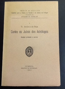 FR. ANTÓNIO DE BEJA CONTRA OS JUÍZOS DOS ASTRÓLOGOS.