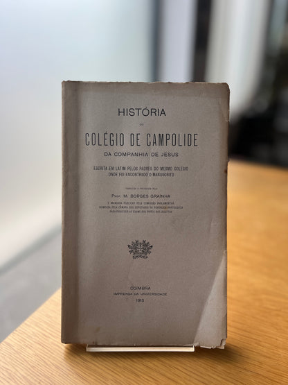 HISTÓRIA DO COLÉGIO DE CAMPOLIDE DA COMPANHIA DE JESUS