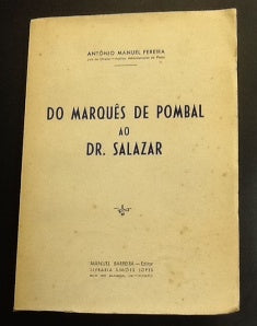 DO MARQUÊS DE POMBAL AO DR SALAZAR
