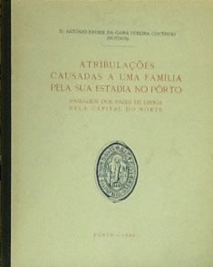 ATRIBULAÇÕES CAUSADAS A UMA FAMÍLIA PELA SUA ESTADIA NO PÔRTO