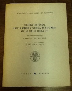 RELAÇÕES HISTÓRICAS ENTRE A ARMÉNIA E PORTUGAL NA IDADE MÉDIA ATÉ AO FIM DO SÉCULO XVI