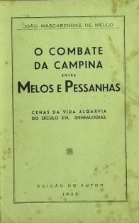 O COMBATE DA CAMPINA ENTRE MELOS E PESSANHAS