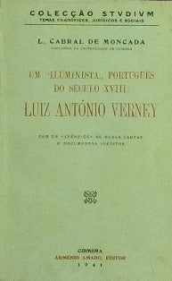 UM " ILUMINISTA" PORTUGUÊS DO SÉC XVIII: LUIS ANTÓNIO VERNEY