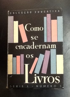 COMO SE ENCADERNAM OS LIVROS