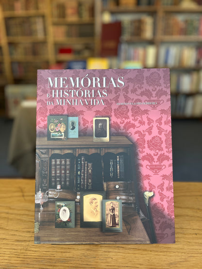 MEMÓRIAS E HISTÓRIAS DA MINHA VIDA