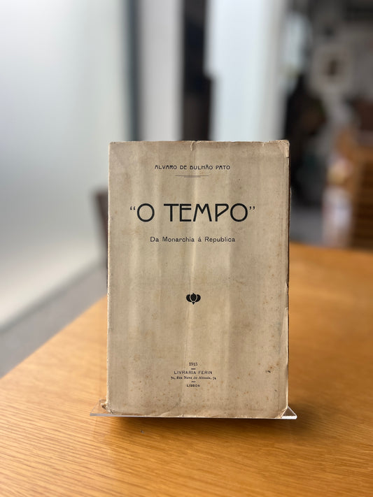 O TEMPO, DA MONARCHIA À REPÚBLICA