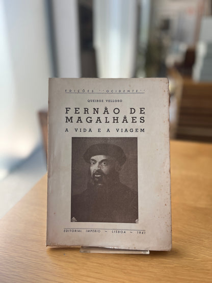 FERNÃO DE MAGALHÃES, A VIDA E A VIAGEM