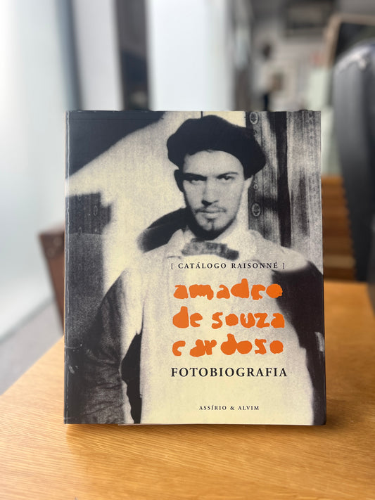 CATÁLOGO RAISONNÉ AMADEO DE SOUZA CARDOSO: FOTOBIOGRAFIA