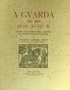 A GUARDA DEL REI DOM JOÃO II