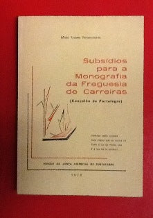 SUBSÍDIOS PARA A MONOGRAFIA DA FREGUESIA DE CARREIRAS