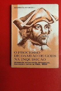 O PROCESSO DE DAMIÃO DE GOES NA INQUISIÇÃO