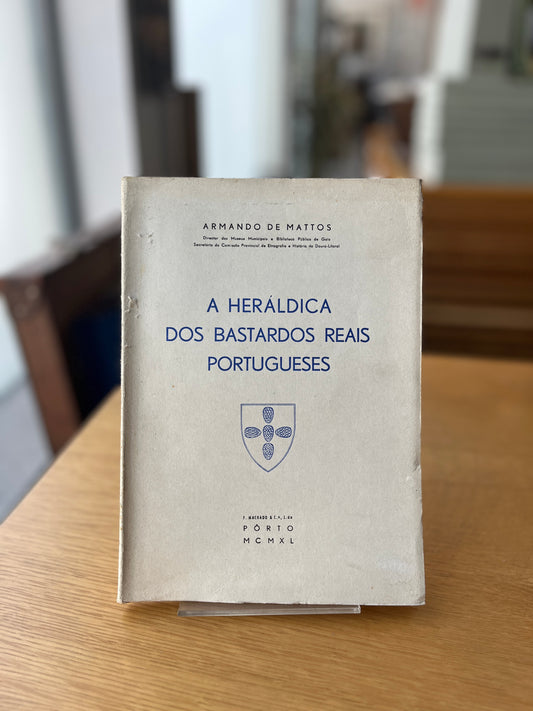 A HERALDICA DOS BASTARDOS REAIS PORTUGUESES