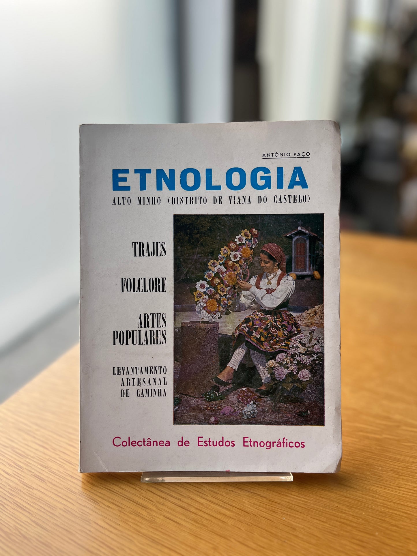 ETNOLOGIA DO ALTO MINHO - DISTRITO DE VIANA DO CASTELO