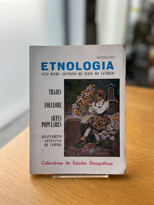 ETNOLOGIA DO ALTO MINHO - DISTRITO DE VIANA DO CASTELO