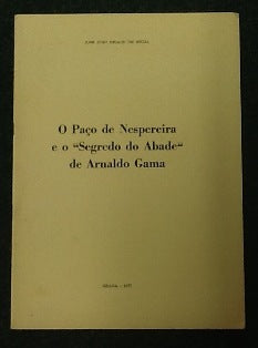 O PAÇO DE NESPEREIRA E O "SEGREDO DO ABADE" DE ARNALDO GAMA