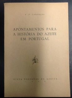 APONTAMENTOS PARA A HISTÓRIA DO AZEITE EM PORTUGAL