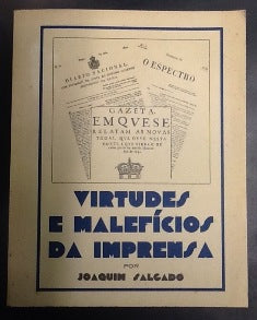 VIRTUDES E MALEFÍCIOS DA IMPRENSA