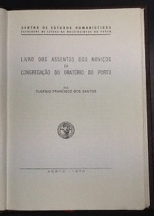 LIVRO DOS ASSENTOS DOS NOVIÇOS DA CONGREGAÇÃO DO ORATÓRIO DO PORTO