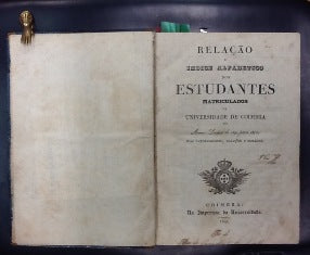 RELAÇÃO E INDICE ALPHABETICO DOS ESTUDANTES MATRICULADOS NA UNIVERSIDADE DE COIMBRA