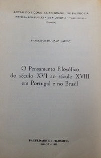 O PENSAMENTO FILOSÓFICO DO SÉCULO XVI AO SÉCULO XVIII EM PORTUGAL E NO BRASIL
