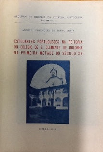 ESTUDANTES PORTUGUESES NA REITORIA DO COLÉGIO DE S. CLEMENTE DE BOLONHA NA PRIMEIRA METADE DO SÉCULO XV