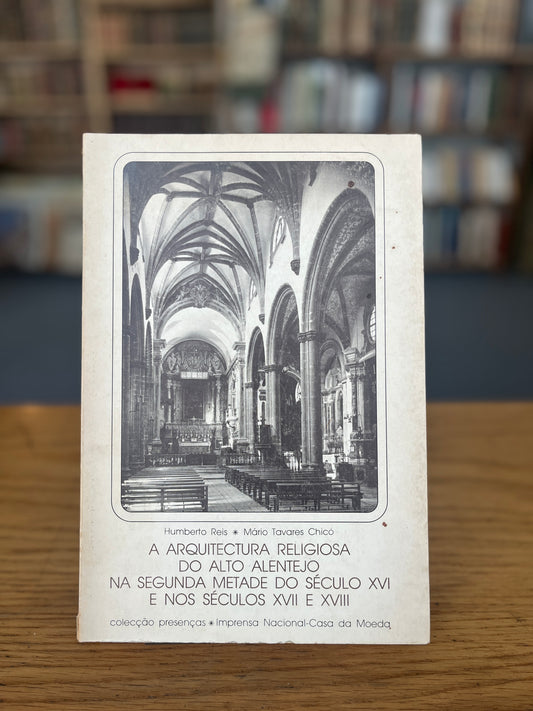A ARQUITECTURA RELIGIOSA DO ALTO ALENTEJO NA SEGUNDA METADE DO SÉCULO XVI E NOS SÉCULOS XVII E XVIII