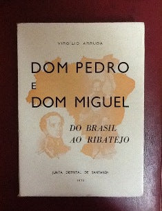 DOM PEDRO E DOM MIGUEL