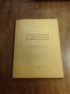 ALGUMAS INSCRIÇÕES LUSITANO- ROMANAS DA REGIÃO DE CHAVES