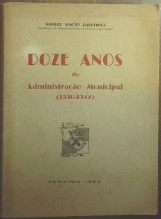 DOZE ANOS DE ADMINISTRAÇÃO MUNICIPAL